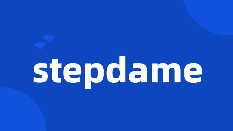 stepdame