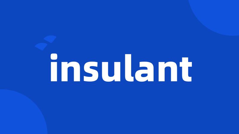 insulant