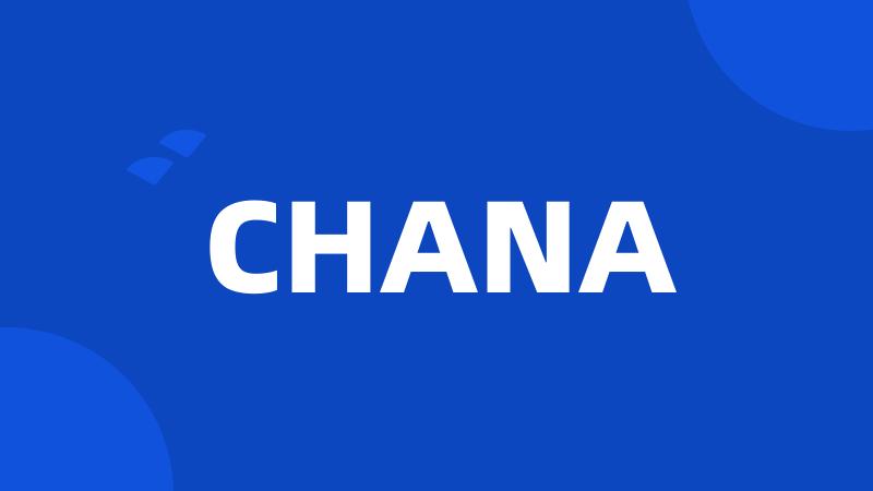 CHANA