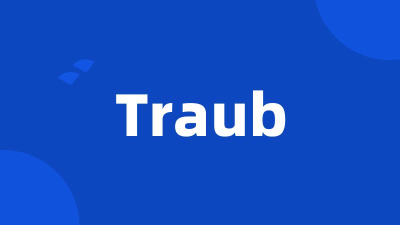 Traub