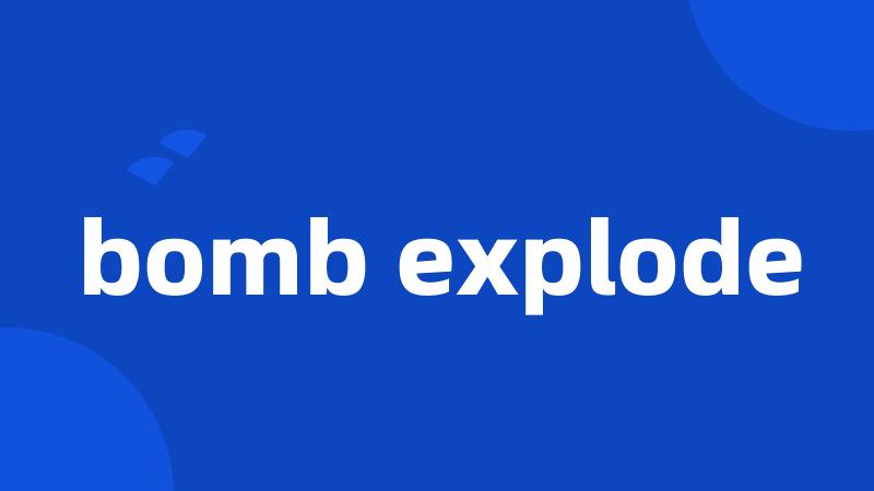 bomb explode