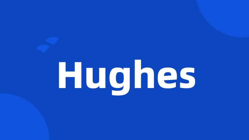 Hughes