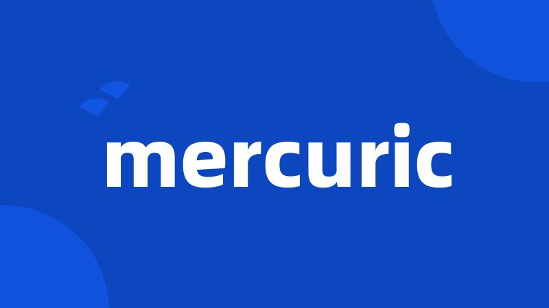 mercuric