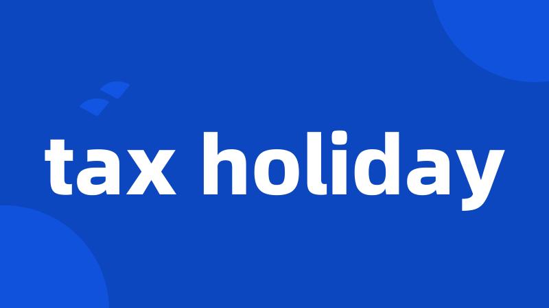 tax holiday