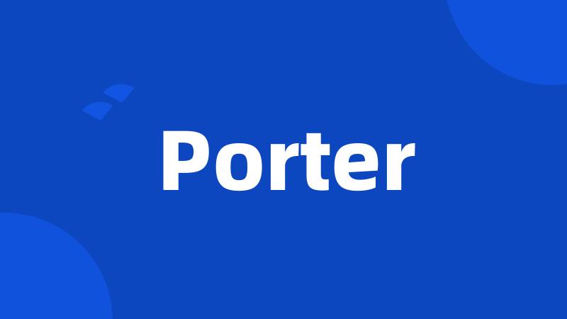 Porter