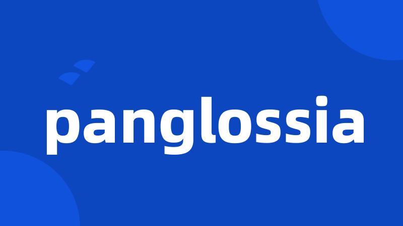 panglossia