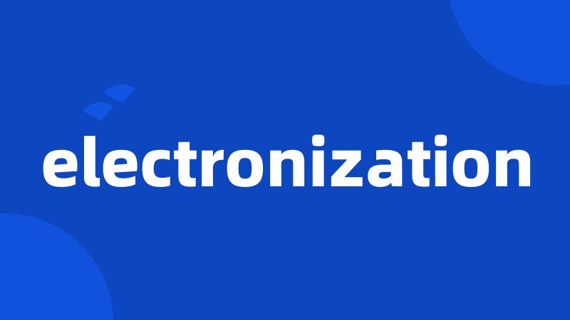 electronization