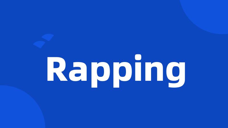 Rapping