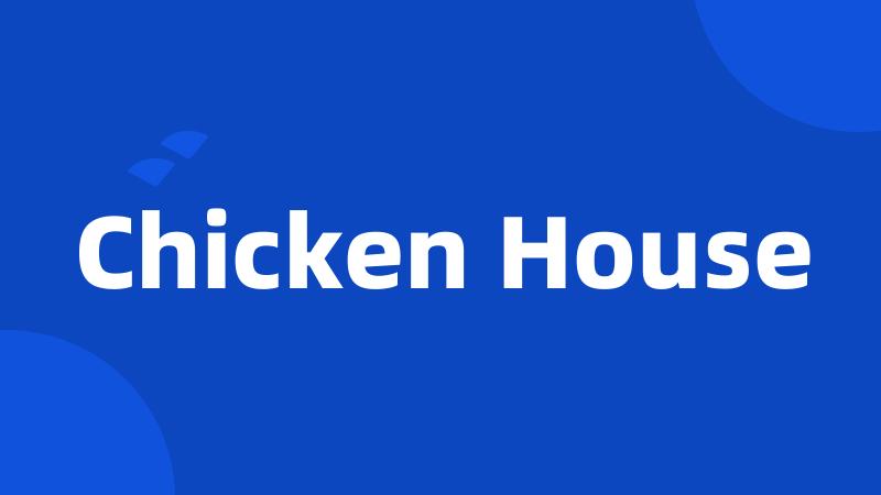 Chicken House