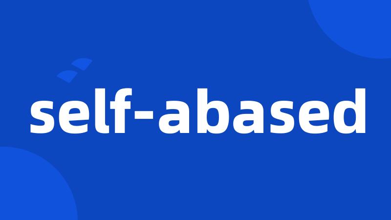 self-abased