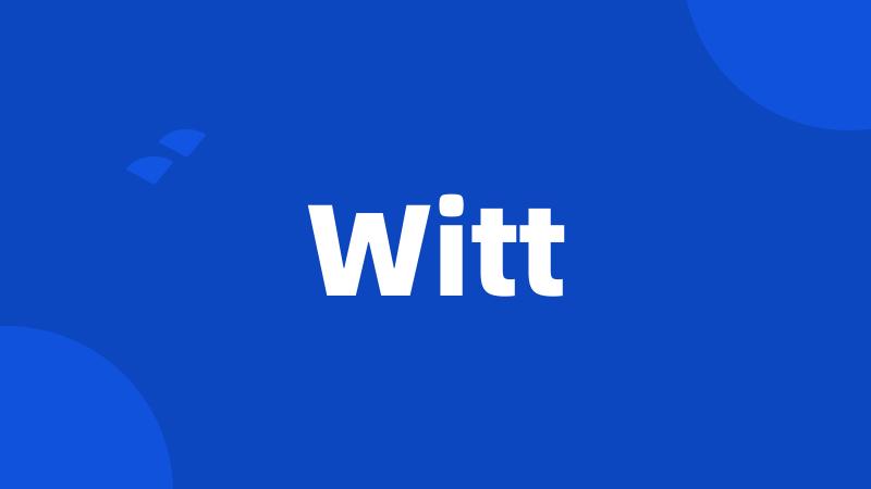 Witt