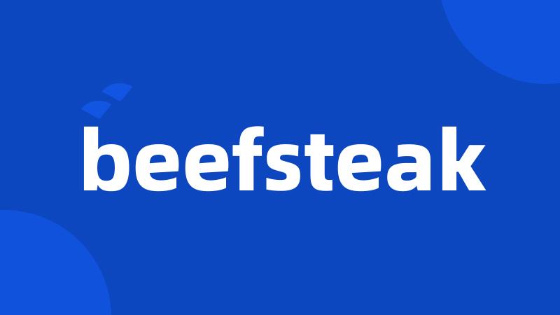 beefsteak