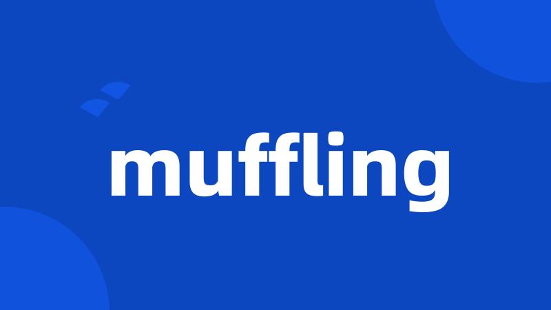 muffling