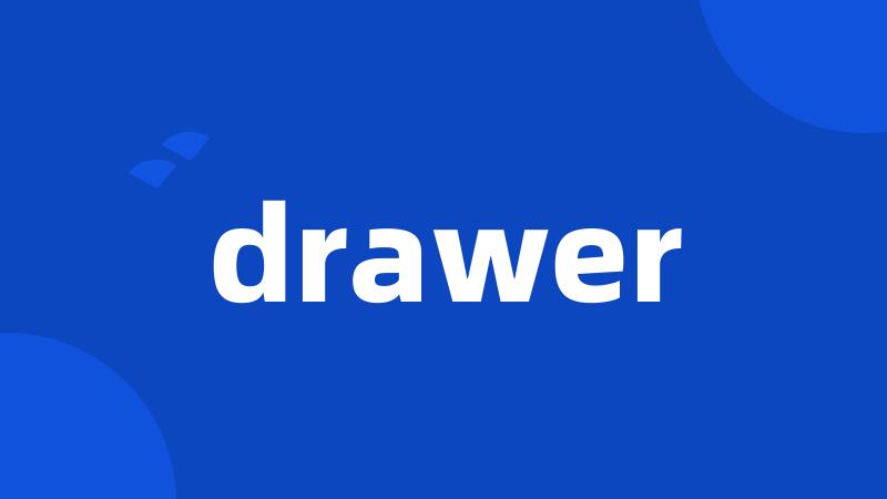 drawer