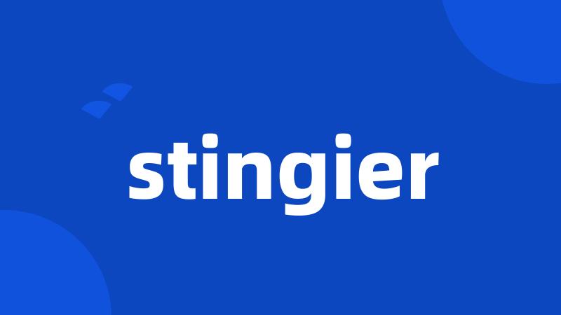 stingier