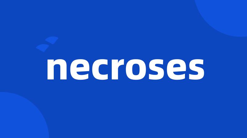 necroses