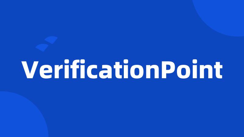 VerificationPoint