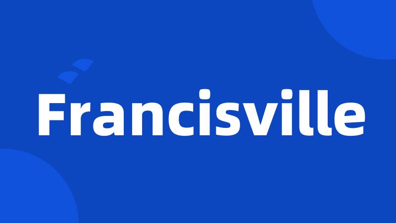 Francisville