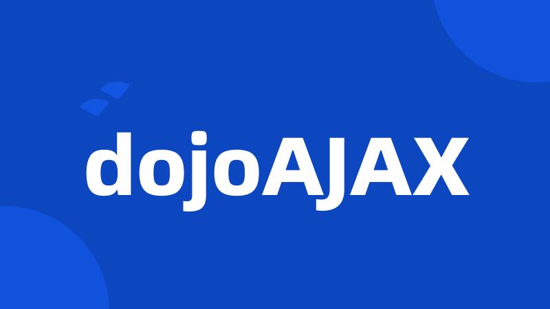 dojoAJAX