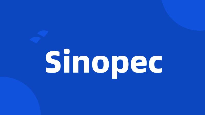 Sinopec