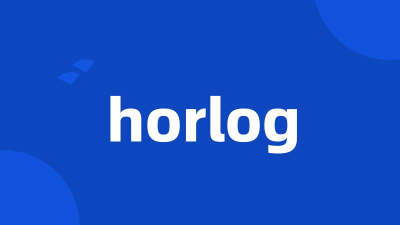 horlog