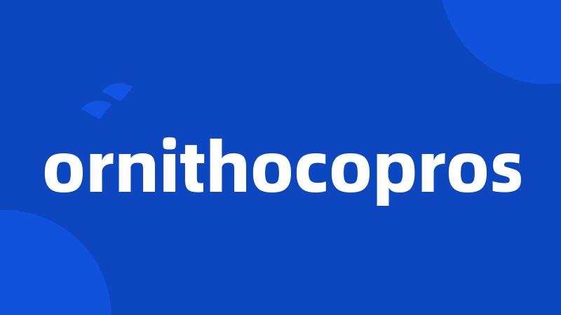 ornithocopros