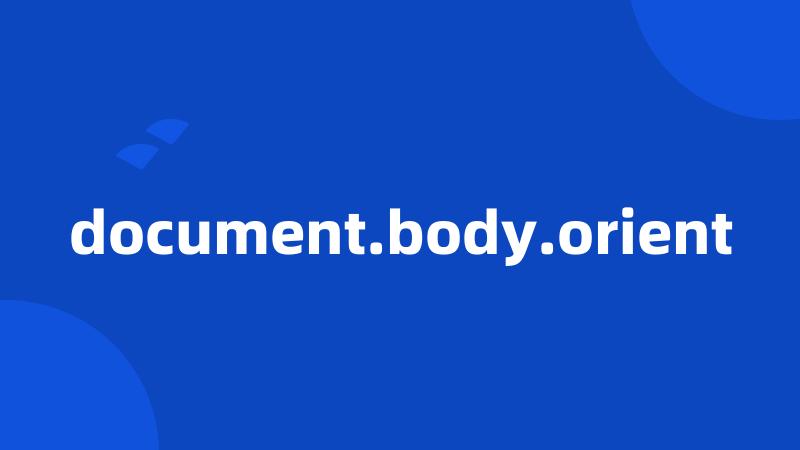 document.body.orient