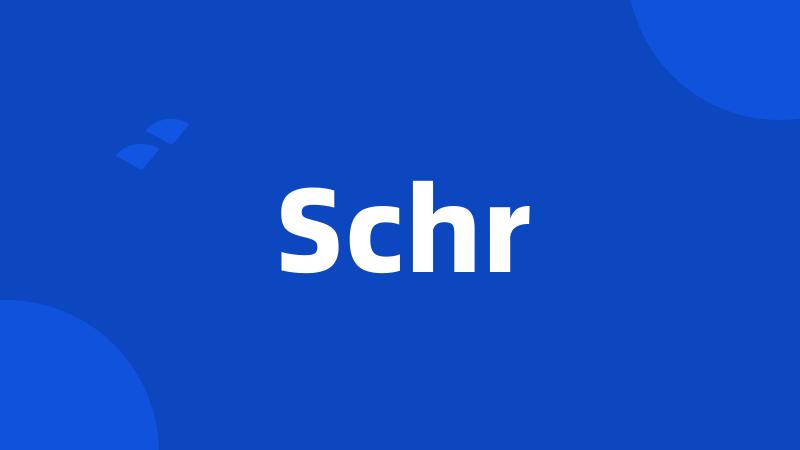 Schr