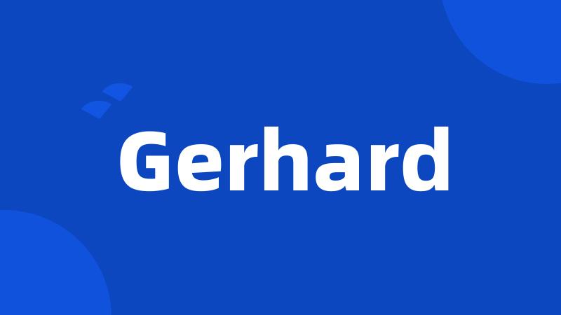 Gerhard