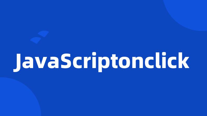 JavaScriptonclick