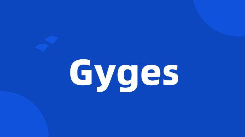 Gyges