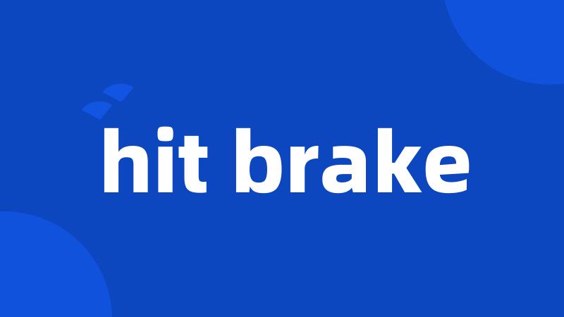 hit brake