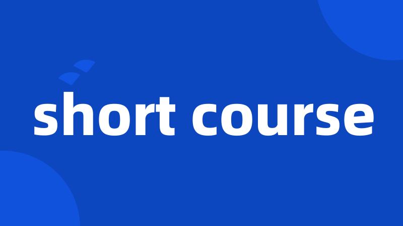 short course