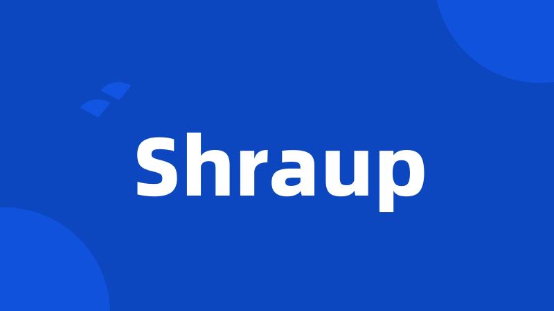 Shraup