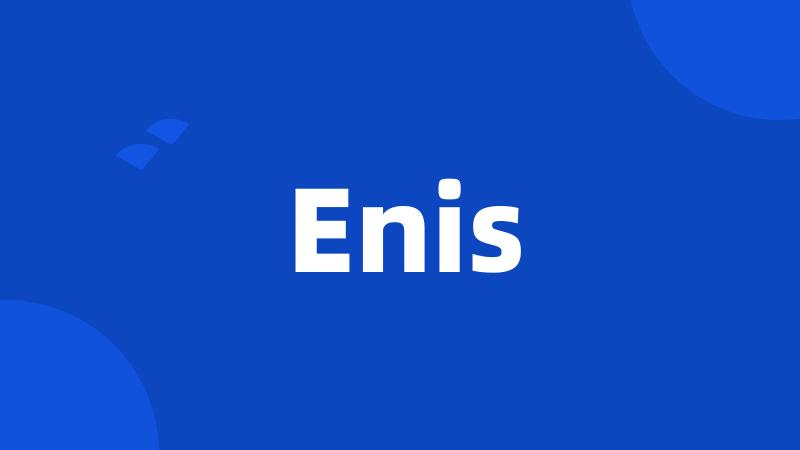 Enis