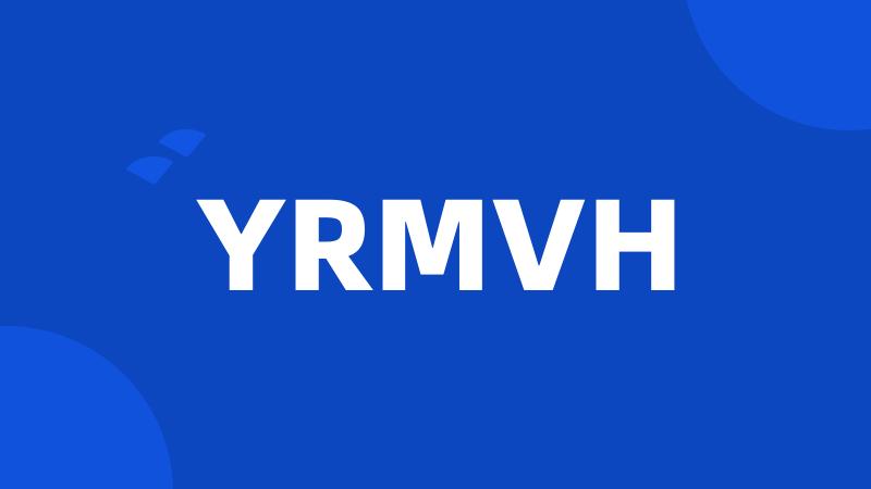 YRMVH