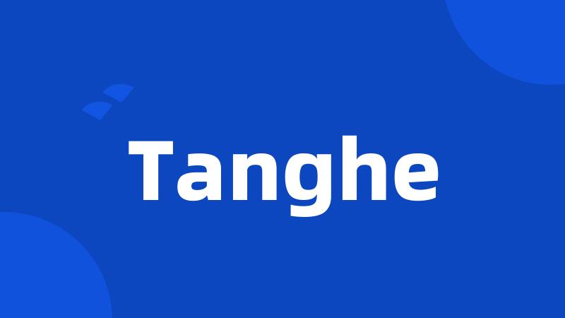 Tanghe