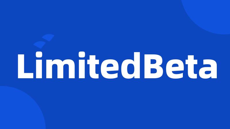 LimitedBeta