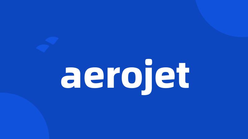 aerojet