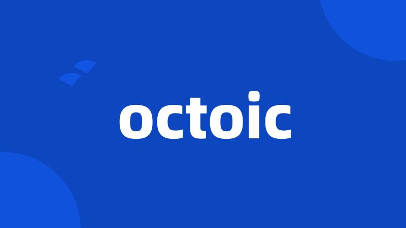 octoic