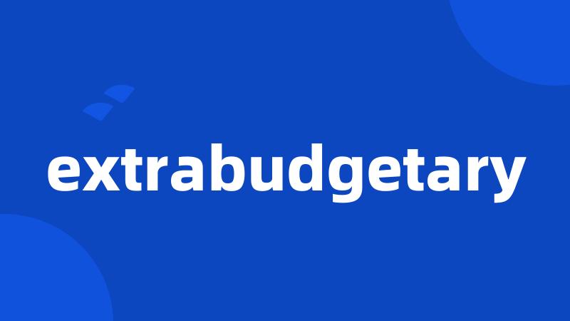 extrabudgetary