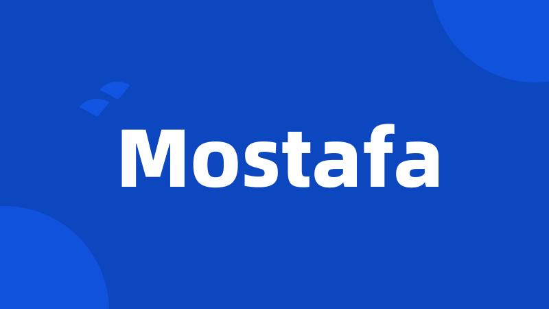 Mostafa