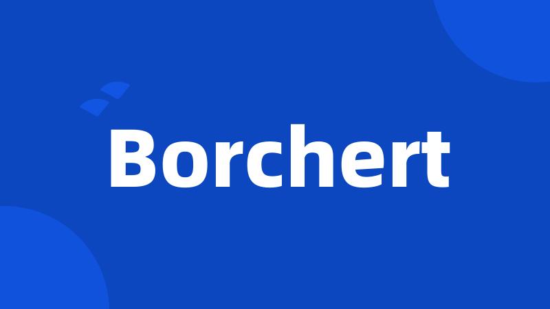 Borchert