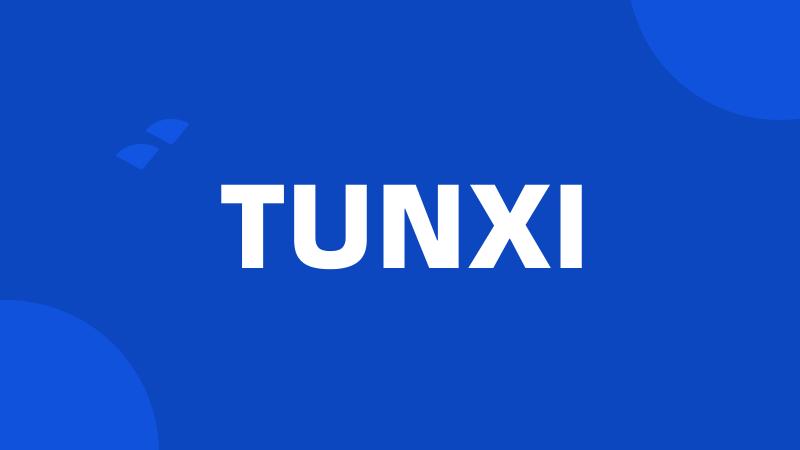 TUNXI