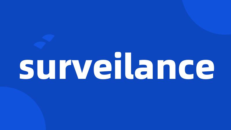 surveilance