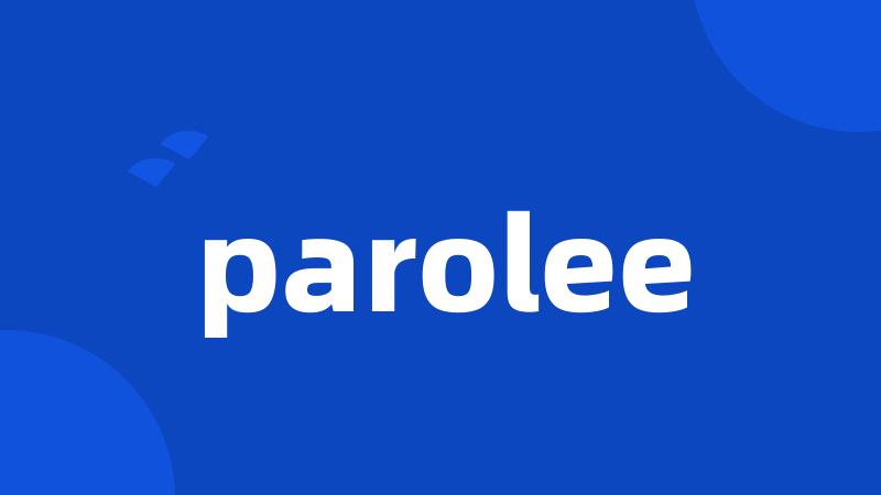 parolee