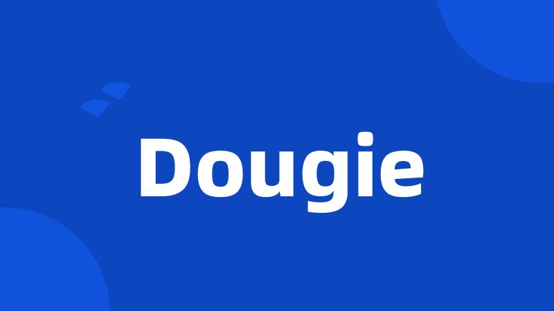 Dougie