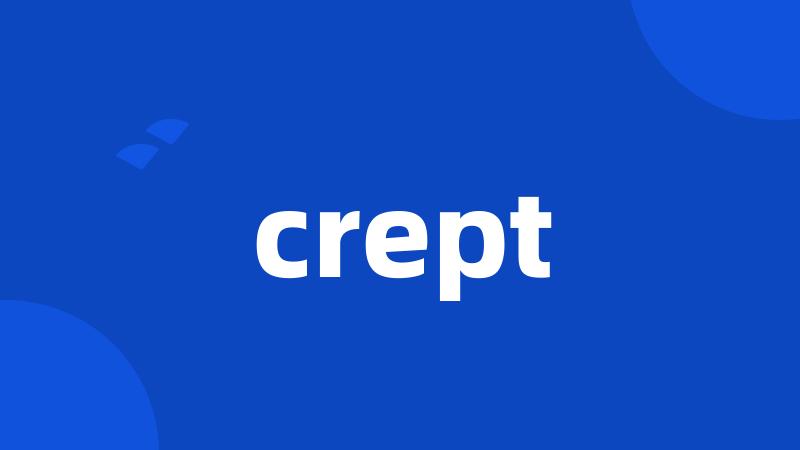 crept