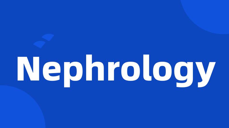 Nephrology