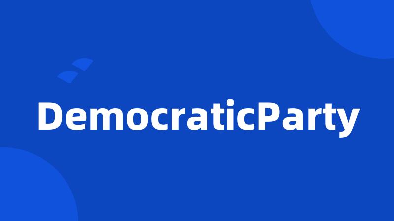 DemocraticParty